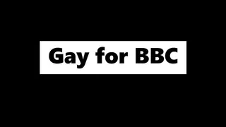 Gay for BBC