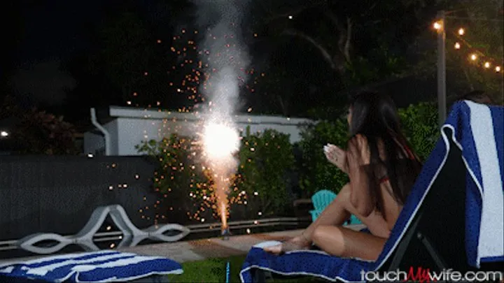 Fireworks Make My Wife Wet