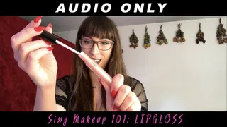 Sissy Makeup 101: Lipgloss (AUDIO) MP3