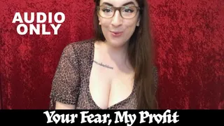 Your Fear, My Profit (AUDIO) MP3