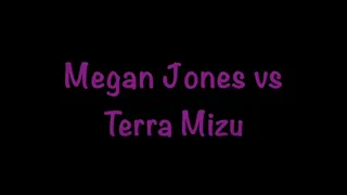 Megan Jones vs Terra Mizu