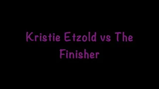 Kristie Etzold vs The Finisher