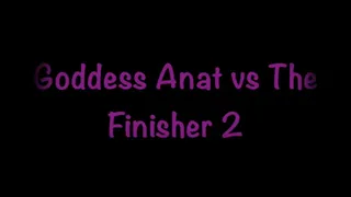 Goddess Anat vs Finisher 2