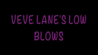 VeVe Lane's Low Blows