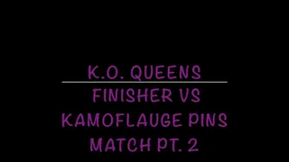 The Finisher vs Kamoflauge Pins PART 2