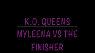 Myleena vs The Finisher