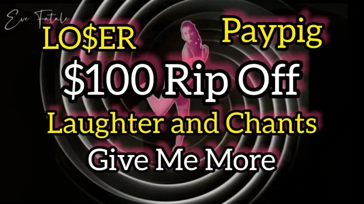 $100 Rip Off * Laughter & Chants