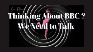 Title:Thinking About BBC* We Need to Talk