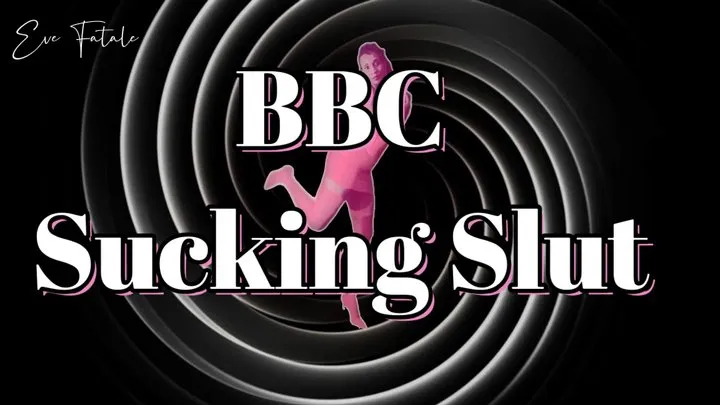 BBC Sucking slut * Slut Affirmations