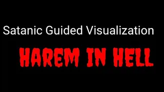 Harem In Hell : A Satanic Guided Visualization