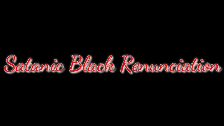 Satanic Black Renunciation