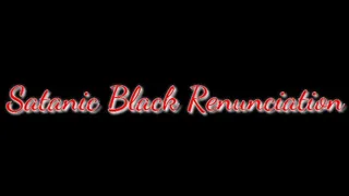 Satanic Black Renunciation