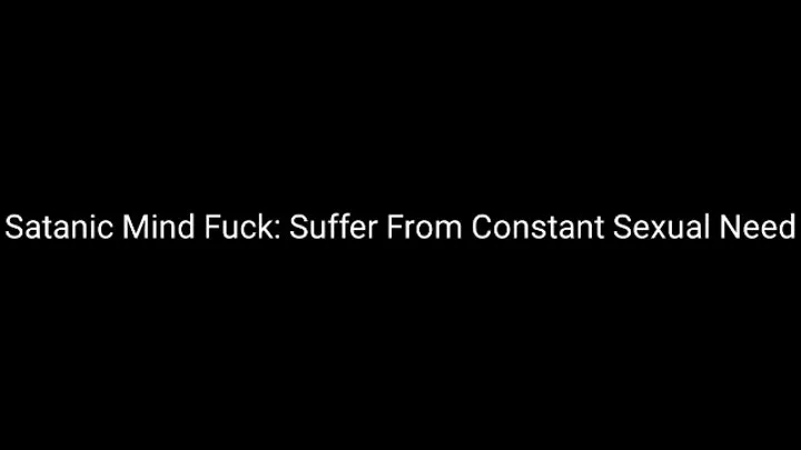 Satanic Mind Fuck Curse : Suffer From Constant Sexual Need