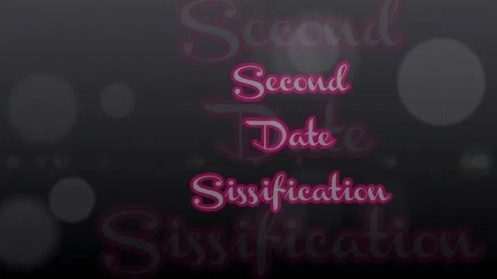 Second Date Sissification and CEI