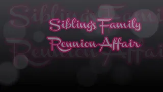 Siblings Family Reunion Affair