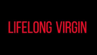 Lifelong Virgin