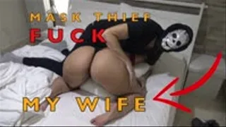 Mask Robbery Thief Fuck Anal my Wife at Home