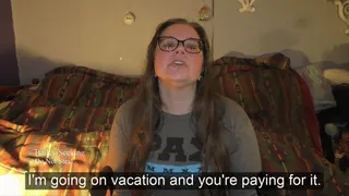 Losers Pay For My Vacation
