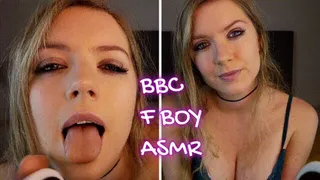 BBC F BOY ASMR