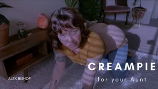 Creampie for your Step Aunt