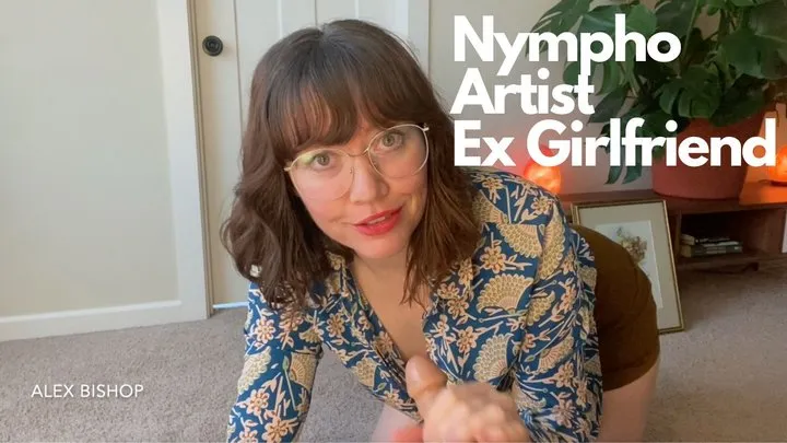 Nympho Artist Ex Girlfriend