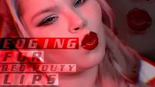 Edging For Red Pouty Lips