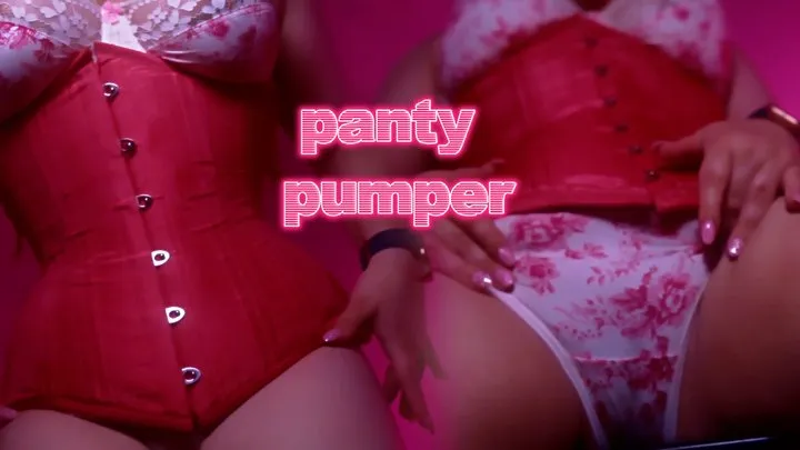 Panty Pumper