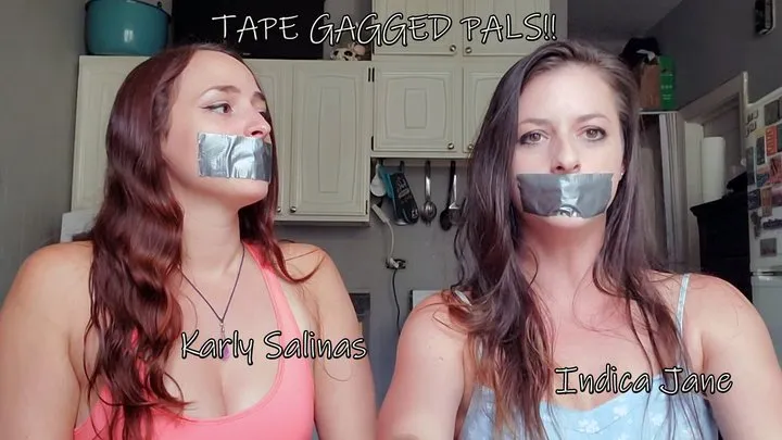 Indica & Karly, tape gagged pals!