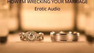 How I'm Wrecking Your Marriage (Audio)