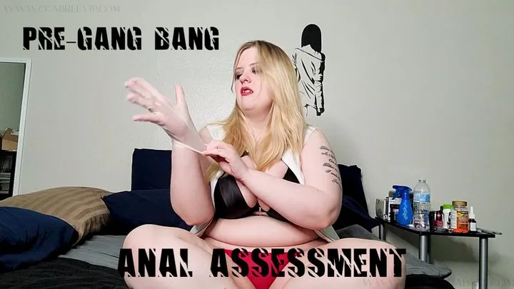 Pre-Gang Bang Anal Assessment