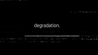 degradation (Audio )