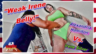 Weak Irene Belly!