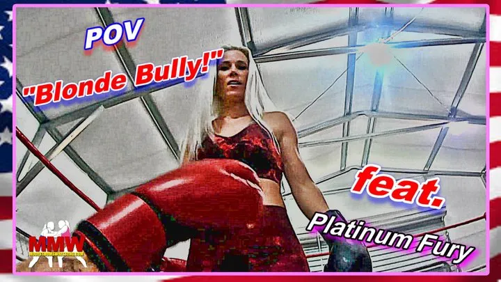 POV: Blonde Bully!