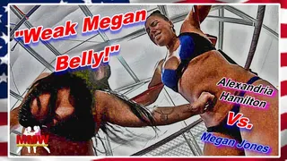 Weak Megan Belly!