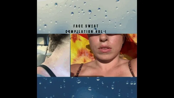 Face Sweat Compilation Vol I