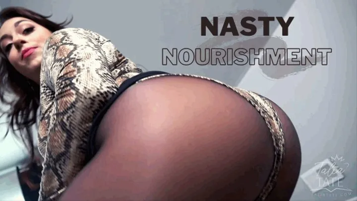 Nasty Nourishment