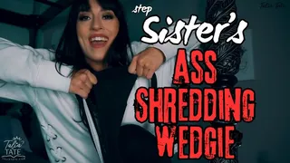 Step-Sister's Ass Shredding Wedgie