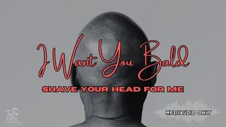 I Want You Bald-Shave Your Head for Me MP3