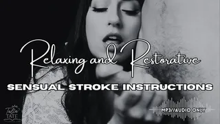 Relaxing and Restorative Sensual Stroke Instructions MP3