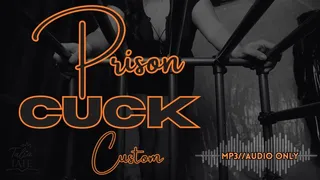 Prison Cuck Custom MP3