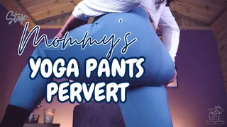 Step Mommy's Yoga Pants Pervert