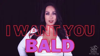 I Want You Bald