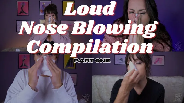 Loud Nose Blowing Compilation Part One