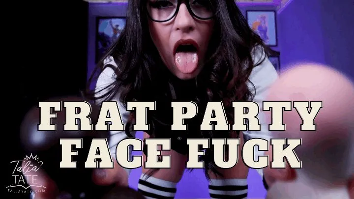 Frat Party Face Fuck