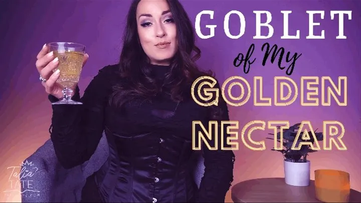 Goblet of My Golden Nectar