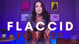 Flaccid Forever