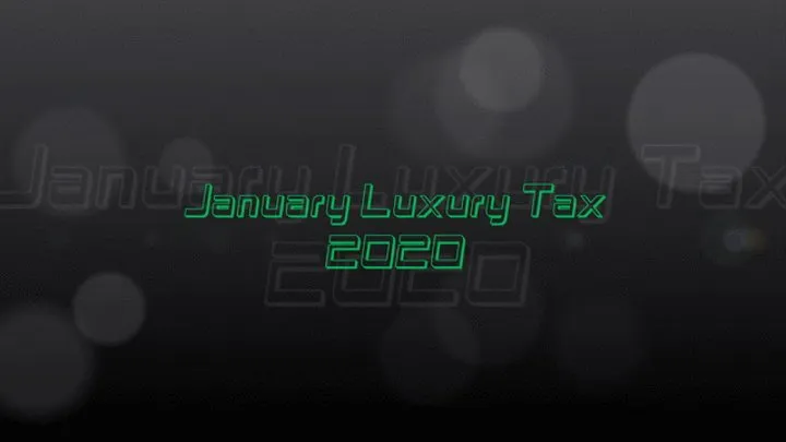 January Luxury Tax 2020