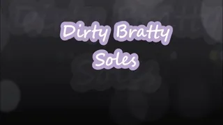 Dirty Bratty Soles