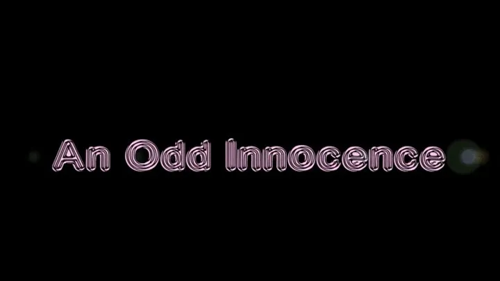 An Odd Innocence