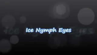 Ice Nymph Eyes